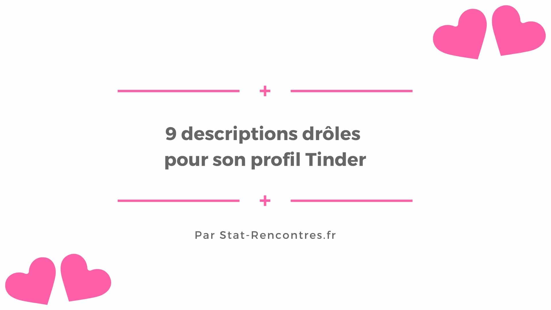 9 Exemples De Descriptions Droles Pour Son Profil Tinder