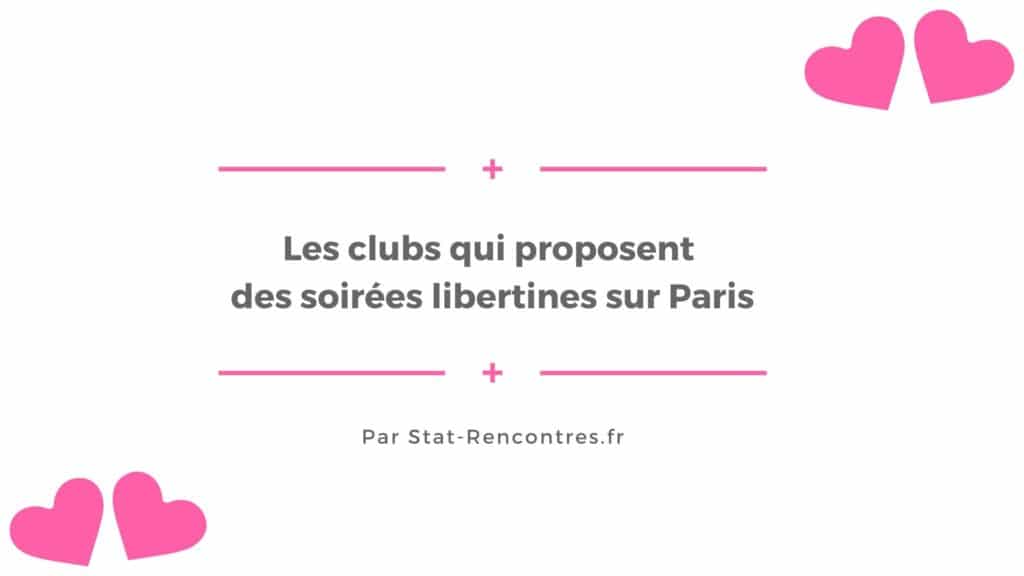 Top 8 des clubs proposant des soirées libertines sur Paris