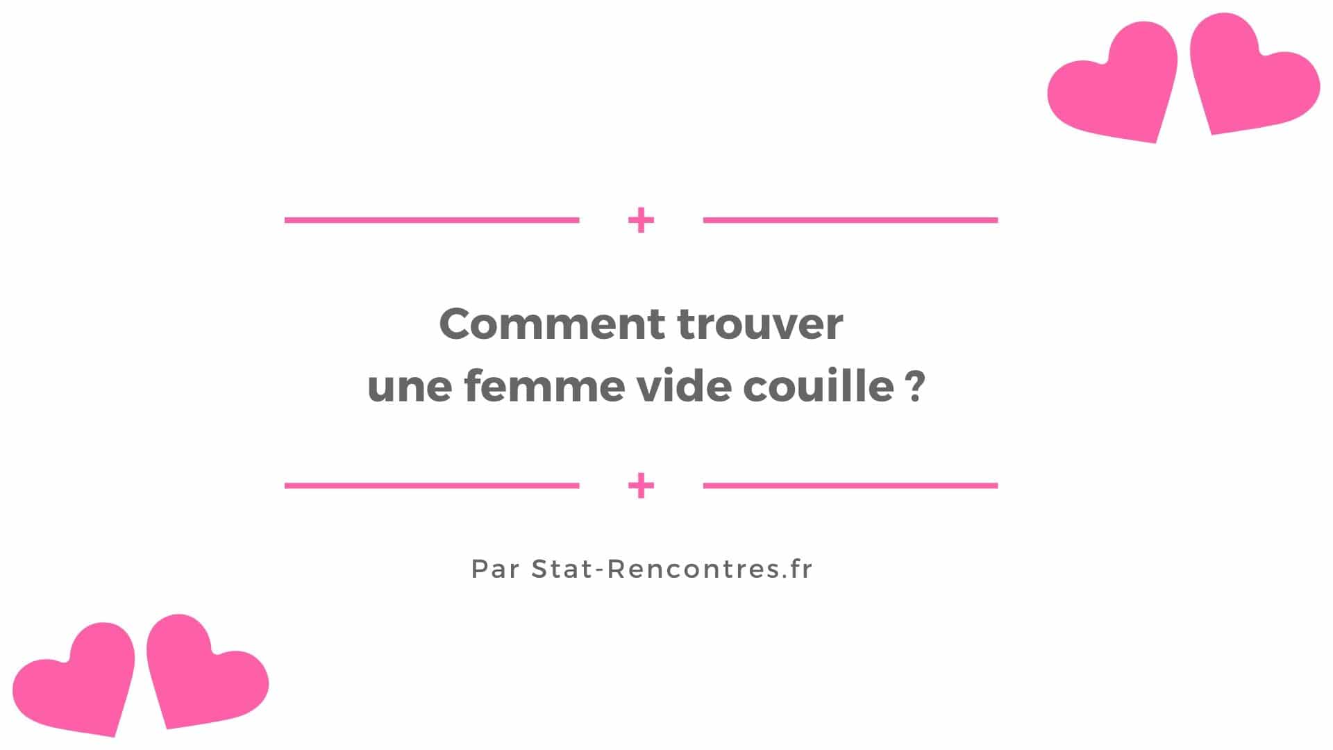 9 sites de rencontres pour un trouver une vide couille