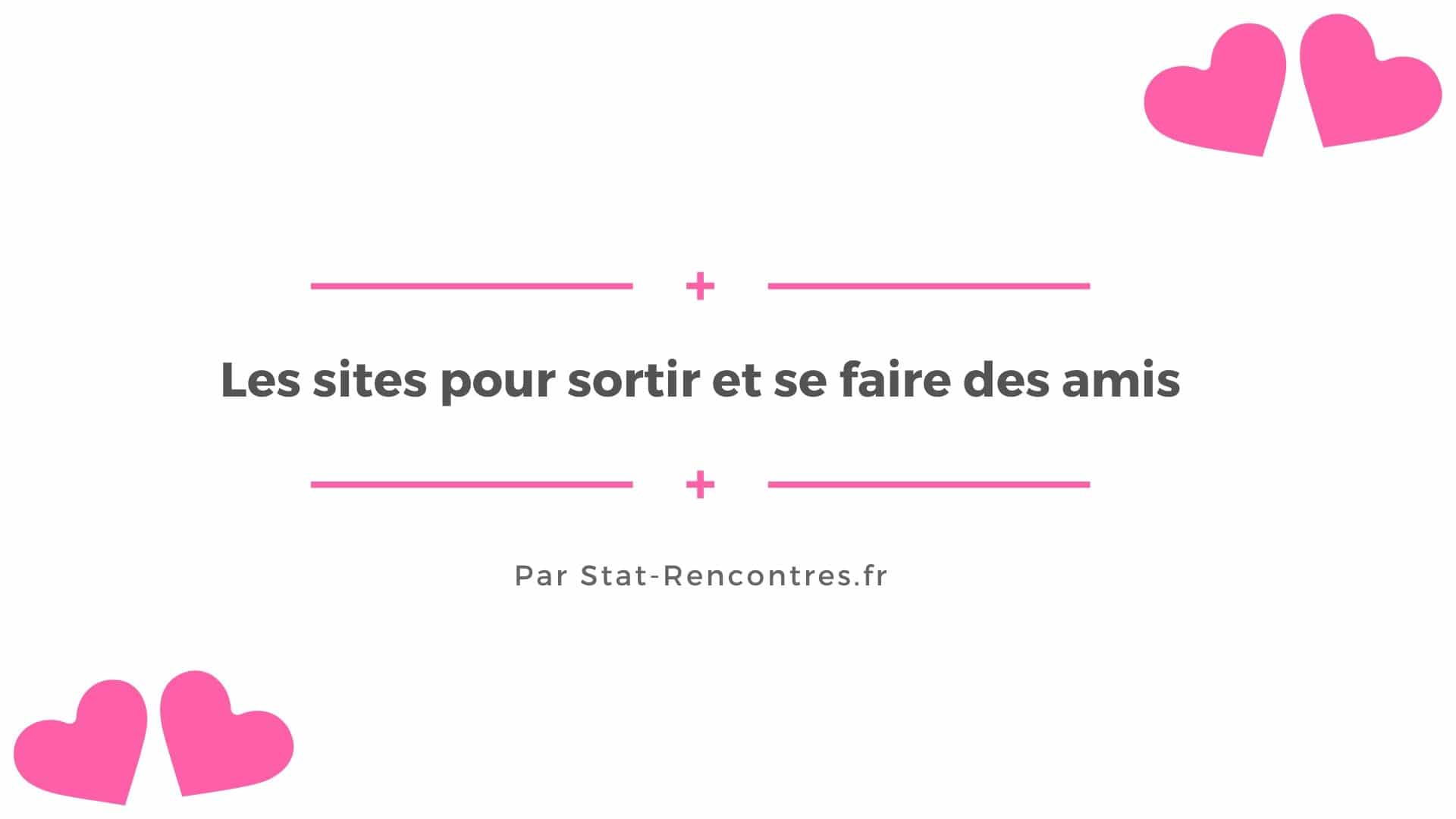 rencontrer des amis pour sortir