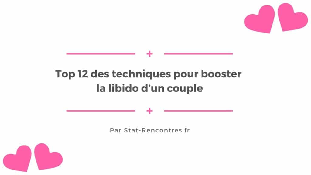 Top 12 des techniques pour booster la libido d’un couple