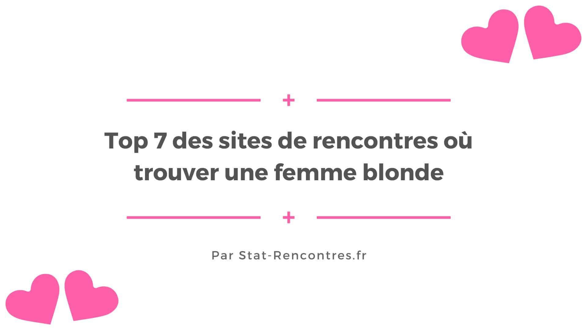 Top 7 des sites de rencontres où trouver une femme blonde