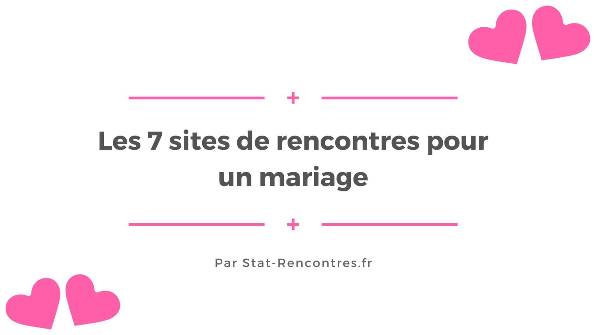 Les 7 sites de rencontres pour un mariage