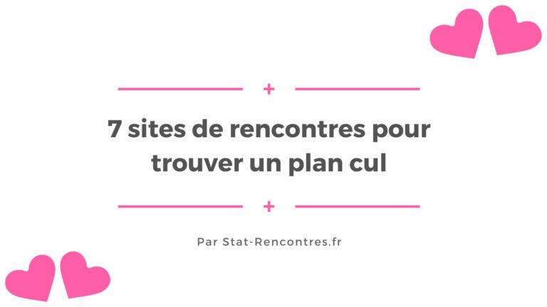 Trouver un Plan Cul via 7 sites de rencontres