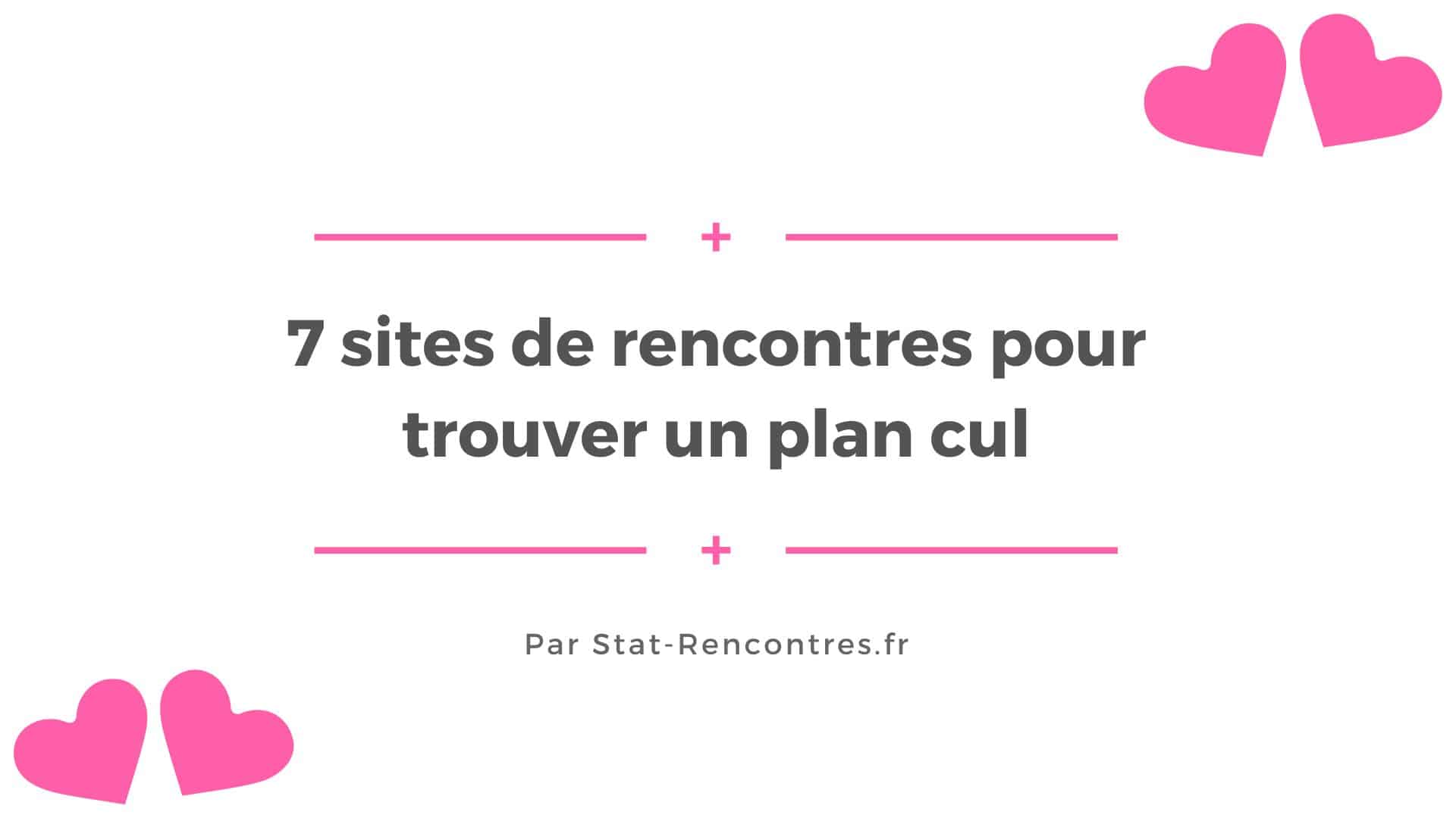 Trouver un Plan Cul via 7 sites de rencontres