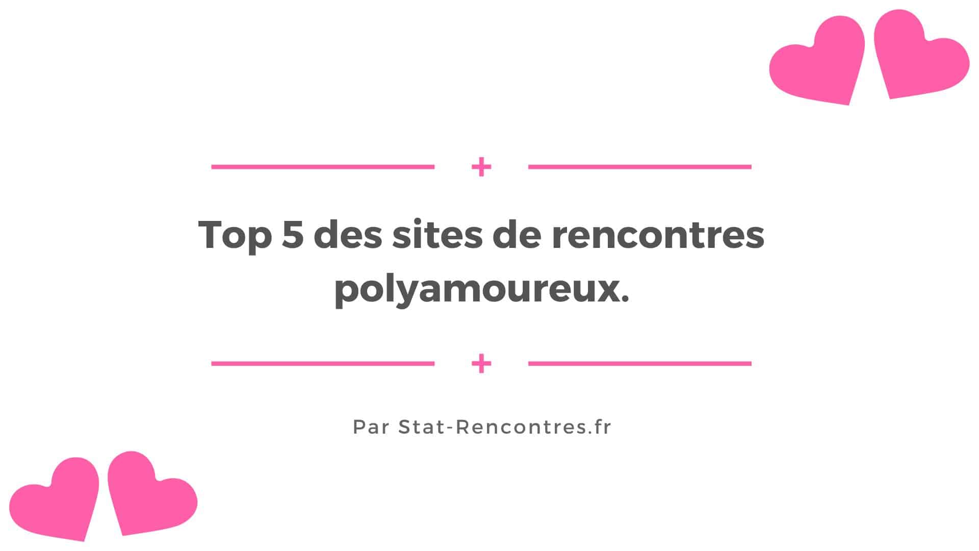 Rencontres polyamoureux 5 sites pour les amours multiples